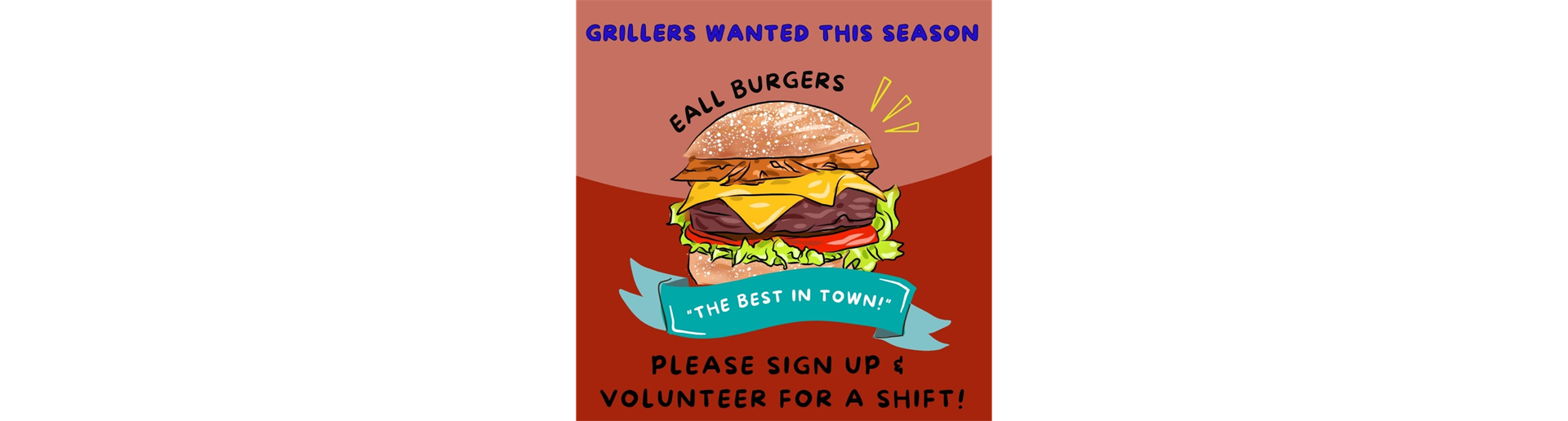 VOLUNTEER GRILLERS WANTED!!